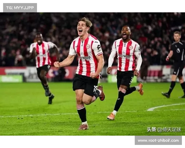 布伦特福德携强势状态挑战切尔西，伊戈尔·蒂亚戈斩获16粒联赛进球